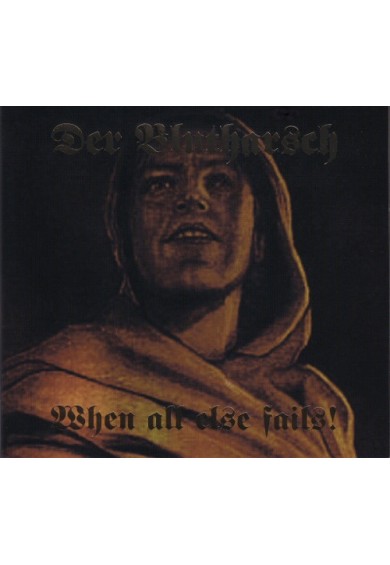 DER BLUTHARSCH "when all else fails"-cd 
